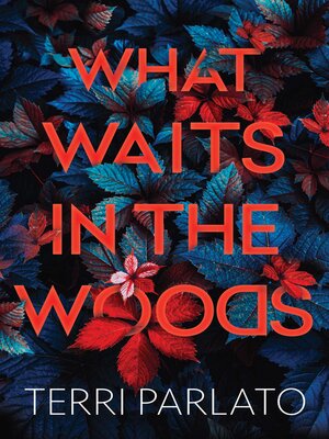 cover image of What Waits in the Woods